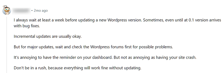 Reddit comment about how a user always waits at least a week before updating WordPress. The user also recommends checking the WordPress forums for possible problems