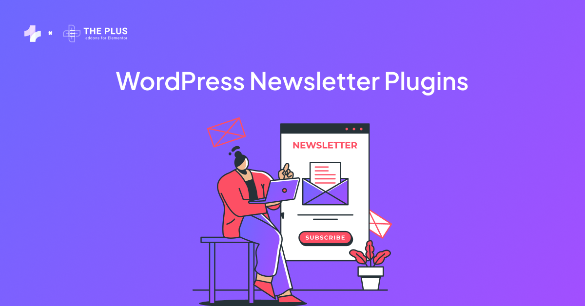 Yg6nyd2lrcwtxftpu6ls 7 best wordpress newsletter plugins [email optin & more] from the plus addons for elementor